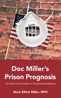 Doc Miller’s Prison Prognosis