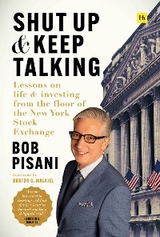 Shut Up and Keep Talking - Bob Pisani