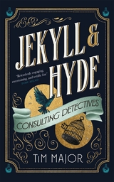 Jekyll & Hyde: Consulting Detectives - Tim Major