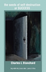 the seeds of self-destruction or SUCCESS - Charles L Blanchard