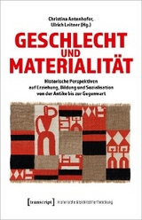 Geschlecht und Materialit&auml;t - 