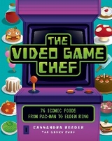The Video Game Chef - Cassandra Reeder