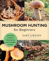 Mushroom Hunting for Beginners - Gary Lincoff