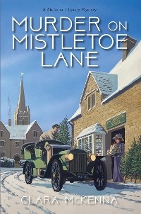 Murder on Mistletoe Lane - Clara McKenna