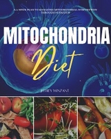 Mitochondria Diet - Jeffrey Winzant