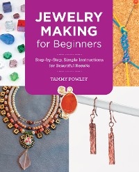 Jewelry Making for Beginners - Tammy Powley