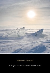 A Negro Explorer at the North Pole