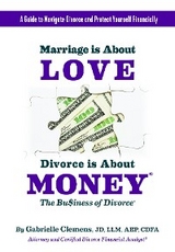 Marriage is About Love Divorce Is About Money - Gabrielle Clemens