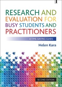 Research and Evaluation for Busy Students and Practitioners - Helen Kara