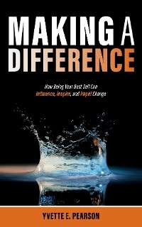 Making A Difference - Yvette E. Pearson