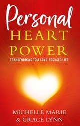 Personal Heart Power - Michelle Marie, Grace Lynn