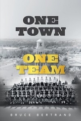 One Town, One Team - Bruce Bertrand