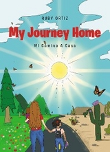 My Journey Home - Ruby Ortiz
