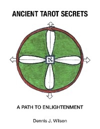 Ancient Tarot Secrets - Dennis J. Wilson