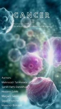 Cancer Textbook - Mansoor Bolideei, Sarvin Fathi daneshvar, Sajad Khonche, Hossein Saleki, Maryam Salimi, Aliasghar Tabatabaei Mohammadi, Mahnoush Tahmasebi