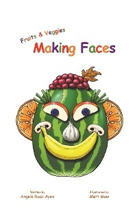 Fruits and Veggies Making Faces