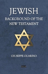 Jewish Background of the New Testament - Giuseppe Guarino