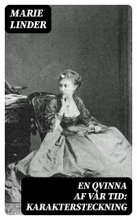 En qvinna af vår tid: Karaktersteckning