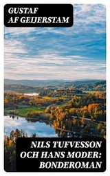 Nils Tufvesson och hans moder: Bonderoman - Gustaf Af Geijerstam
