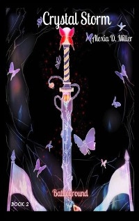 Crystal Storm - Alexia D. Miller