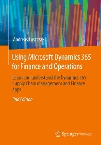 Using Microsoft Dynamics 365 for Finance and Operations -  Andreas Luszczak