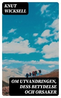 Om utvandringen, dess betydelse och orsaker