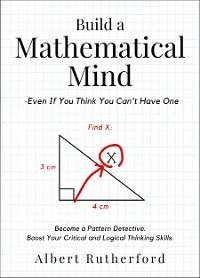 Build a Mathematical Mind - Even If You Think You Can't Have One