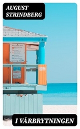 I V&aring;rbrytningen - August Strindberg