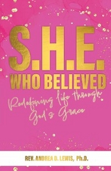 S.H.E. Who Believed - Ph.D. Andrea Lewis