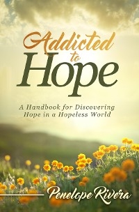 Addicted to Hope