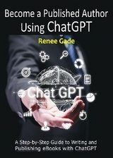Become a Published Author Using ChatGPT - Renee Gade