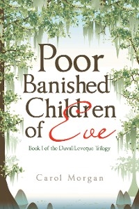 Poor Banished Children of Eve - Carol Morgan