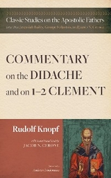 Commentary on the Didache and on 1&ndash;2 Clement - Rudolf Knopf