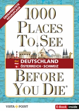 1000 Places To See Before You Die - Deutschland &middot; &Ouml;sterreich &middot; Schweiz - 