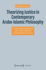 Theorizing Justice in Contemporary Arabo-Islamic Philosophy -  Kaouther Karoui