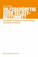 Hilfsbed&uuml;rftig oder selbstbestimmt? - Carolin B&auml;tge