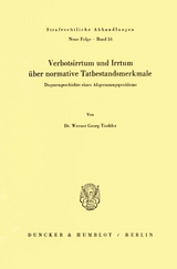 Verbotsirrtum und Irrtum &uuml;ber normative Tatbestandsmerkmale. - Werner Georg Tischler