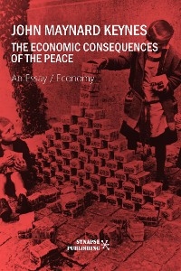 The economic consequences of the peace - John Maynard Keynes
