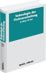 Technologie der Fischverarbeitung - Brunhilde T&uuml;lsner, Maria Koch