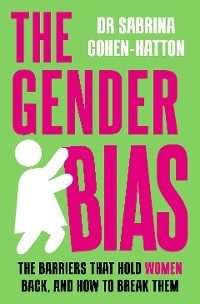 The Gender Bias - Sabrina Cohen-Hatton
