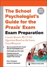 The School Psychologist&rsquo;s Guide for the Praxis&reg; Exam - Peter Thompson, Colette B. Hohnbaum