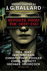 Reports From the Deep End - Maxim Jakubowski, Will Self, Rick McGrath, Iain Sinclair