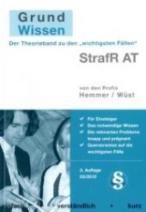 Grundwissen Strafrecht AT - Karl E Hemmer, Achim W&uuml;st