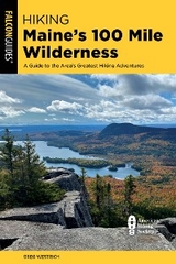 Hiking Maine's 100 Mile Wilderness -  Greg Westrich