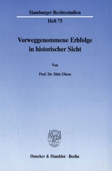 Vorweggenommene Erbfolge in historischer Sicht. - Dirk Olzen