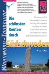 Die sch&ouml;nsten Routen durch S&uuml;dschweden - Wohnmobil-Tourguide - Michael Moll