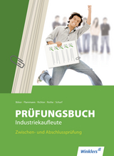 Pr&uuml;fung bestanden / Pr&uuml;fungsbuch Industriekaufleute - J&uuml;rgen B&ouml;ker, Wilfried Flammann, Klaus Richter, Siegfried Rothe, Dirk Scharf