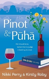 Pinot and Puha - Nikki Perry, Kirsty Roby