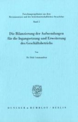 Die Bilanzierung der Aufwendungen f&uuml;r die Ingangsetzung und Erweiterung des Gesch&auml;ftsbetriebs. - Dirk Commandeur