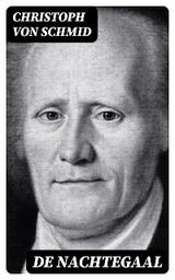 De nachtegaal - Christoph Von Schmid